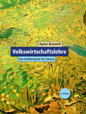 cover image of Volkswirtschaftslehre. Eine Einführung für die Schweiz (E-Book)